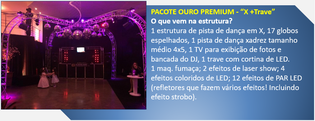 Pacote Ouro Preimum - "X + Trave" - dj em Vila Velha, dj em Vitória, dj na Serra, dj Cariacica, e dj para todo ES