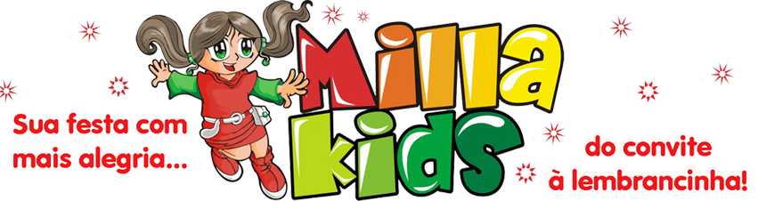 MILLA KIDS - Sua festa com mais alegria, do convite  lembrancinha!