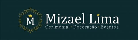 MIZAEL LIMA - CERIMONIAL, DECORAO E EVENTOS