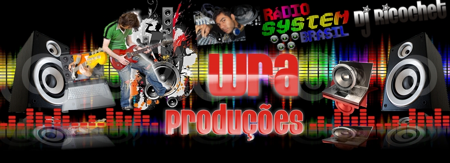.::Wra Produ��es::.Seu A�dio em Qualidade M�xima::..::..Parceria Oficial System..:Dj Ricochet::..-> 