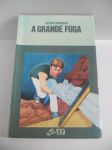 A GRANDE FUGA /
Autor: Sylvio Pereira /
R$ 7,00