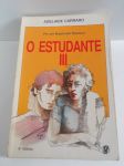 O ESTUDANTE III /
Autor: Adelaide Carraro /
R$ 22,00