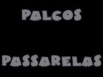 PALCOS E PASSARELAS
